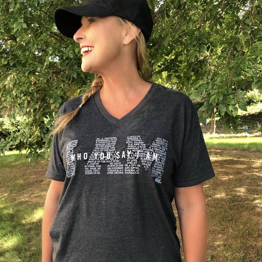 Inspirational Tee - I Am Who You Say