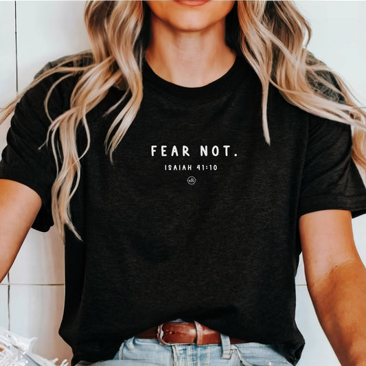Inspirational Tee- Fear Not Tee Black