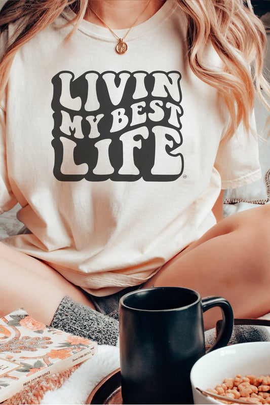 Inspirational Tee - Livin my best life